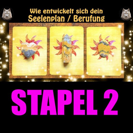 ☀️🌙STAPEL 2: Wie entwickelt sich dein Seelenplan / deine Berufung⭐💛