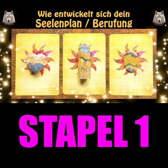☀️🌙STAPEL 1: Wie entwickelt sich dein Seelenplan / deine Berufung⭐💛