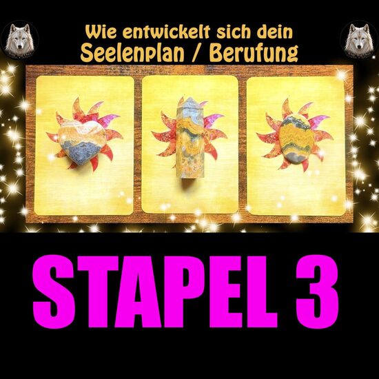 ☀️🌙STAPEL 3: Wie entwickelt sich dein Seelenplan / deine Berufung⭐💛